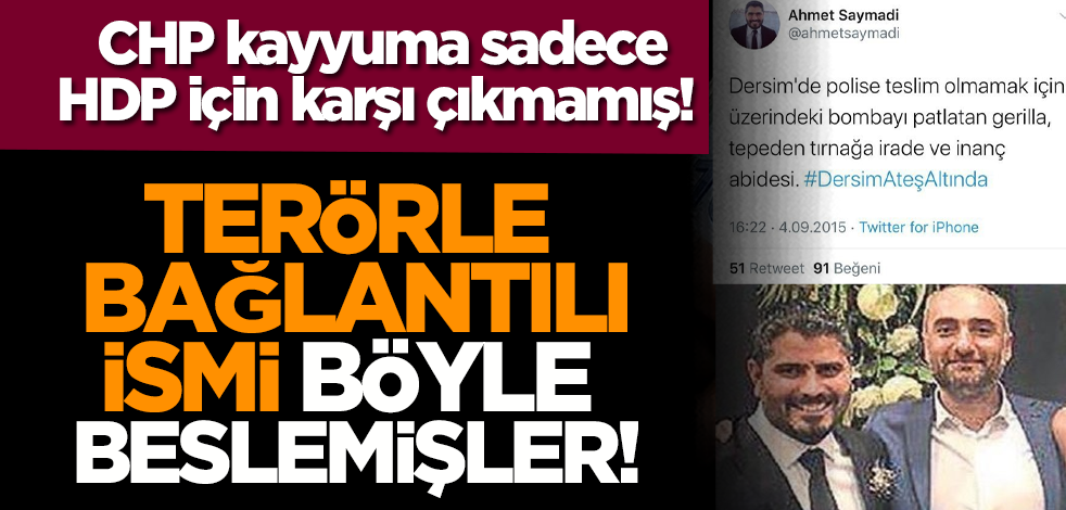 CHP kayyuma sadece HDP için karşı çıkmamış! Terör iltisaklı ismi böyle beslemişler!