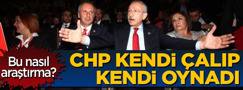 CHP kendi çalıp kendi oynadı