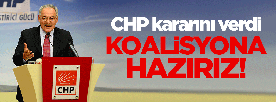 CHP: Koalisyona hazırız!