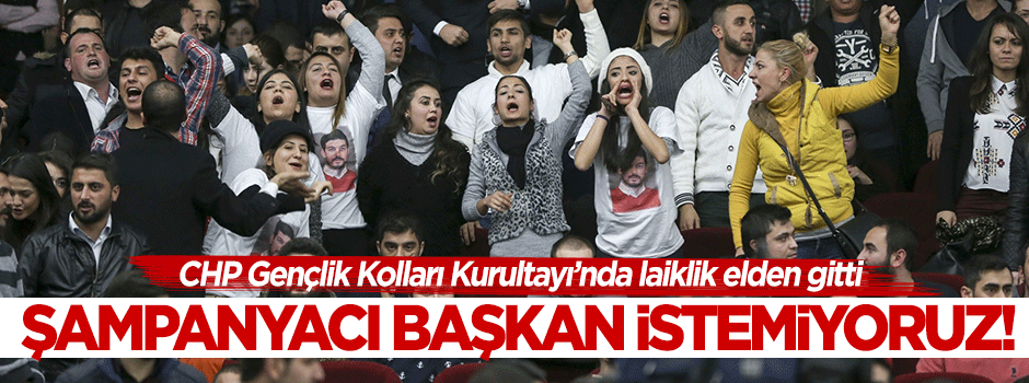 CHP Kurultayı'nda protesto: Şampanyacı başkan istemiyoruz