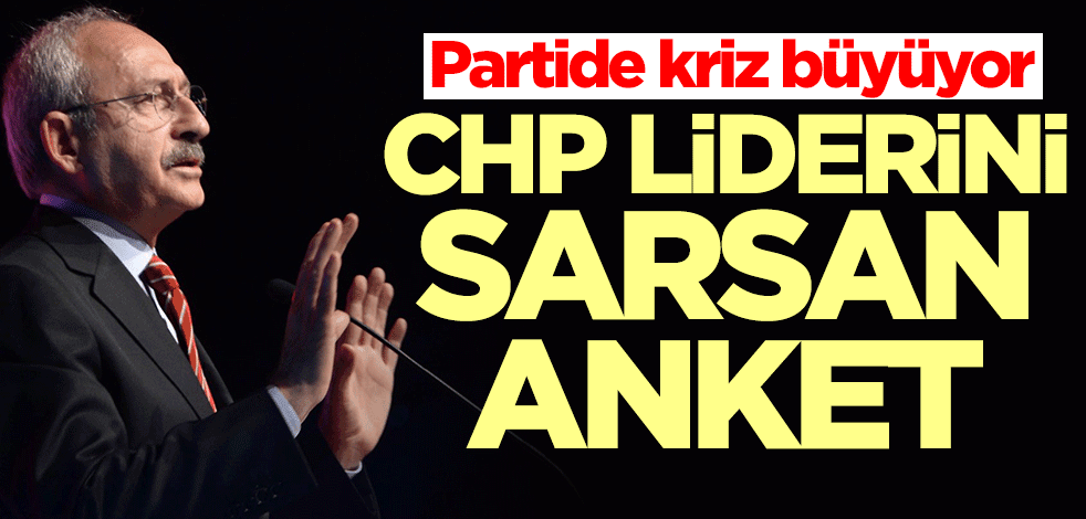 CHP Lideri Kemal Kılıçdaroğlu'nu sarsan anket