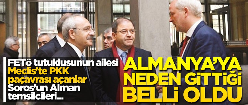 CHP lideri Kılıçdaroğlu'nun Almanya'ya neden gittiği belli oldu