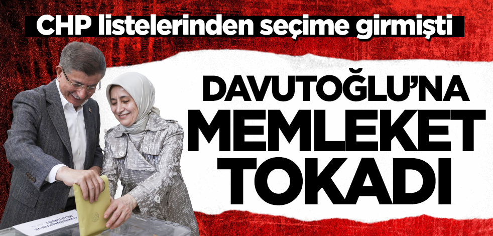 CHP listelerinden seçime giren Davutoğlu'na memleket tokadı!