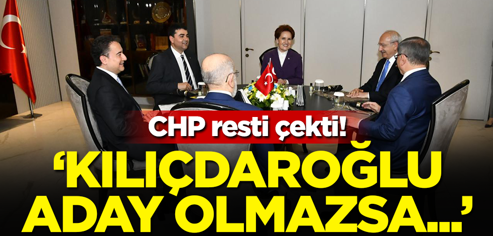 CHP resti çekti! 'Kılıçdaroğlu aday olmazsa...'