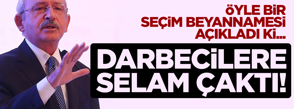 CHP seçim beyannamesinde 28 Şubat uygulamalarını esas aldı