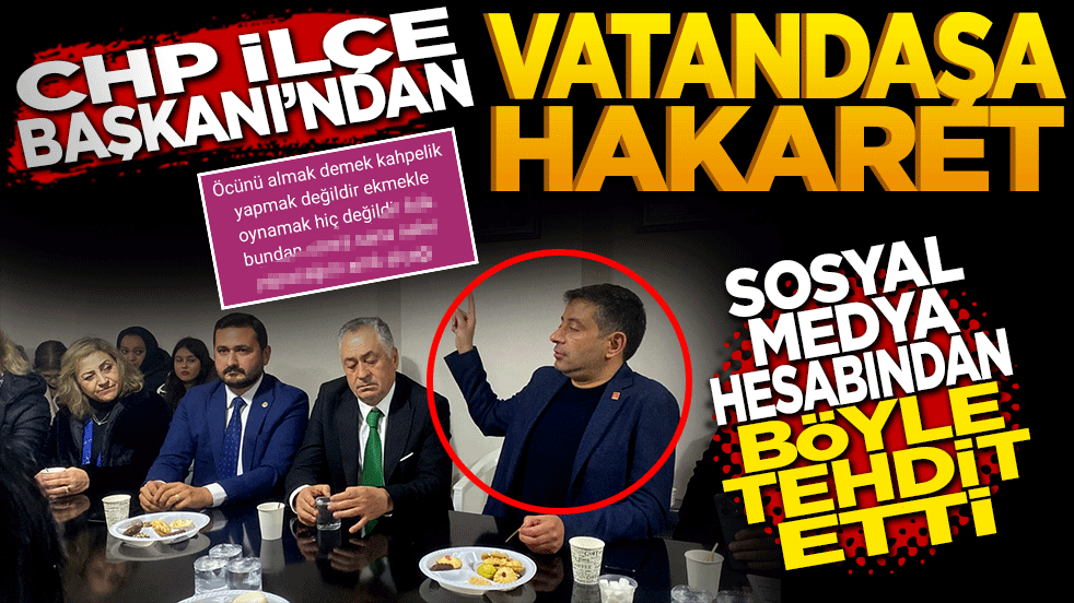 CHP Sultandağı İlçe Başkanı’ndan vatandaşa hakaret Sosyal medya üzerinden böyle tehdit etti