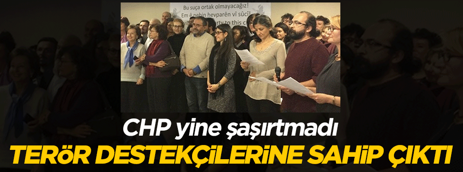 CHP terör destekçisi akademisyenlere sahip çıktı