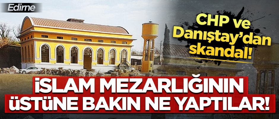 CHP ve Danıştay din düşmanlığında 'ittifak' yaptı... Mezarlığın üstüne nikah salonu!