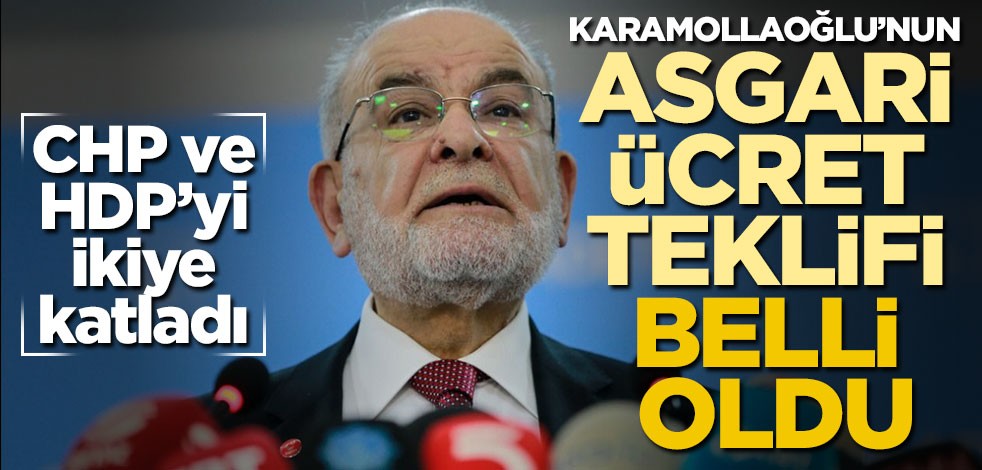 CHP ve HDP'yi ikiye katladı! Karamollaoğlu'nun asgari ücret teklifi belli oldu