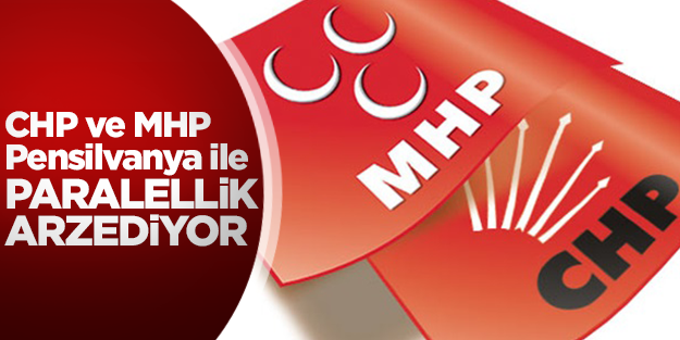 CHP ve MHP’nin siyasi genetiği Pensilvanya ile "paralel"lik arzediyor