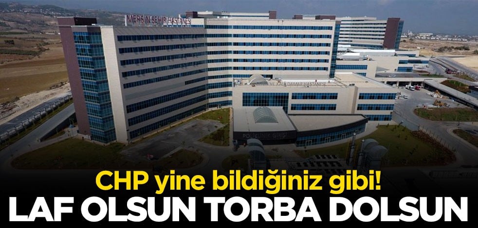 CHP yine bildiğiniz gibi: Hastane sayısı azmış