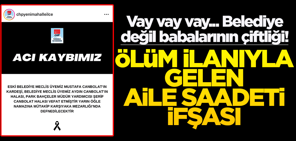 CHP yine bildiğiniz gibi! Ölüm ilanıyla gelen "aile saadeti" ifşası