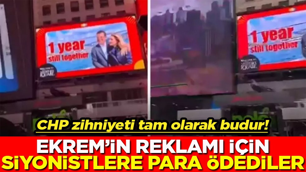 CHP zihniyeti tam olarak budur! Ekrem'in reklamı için siyonistlere para ödediler