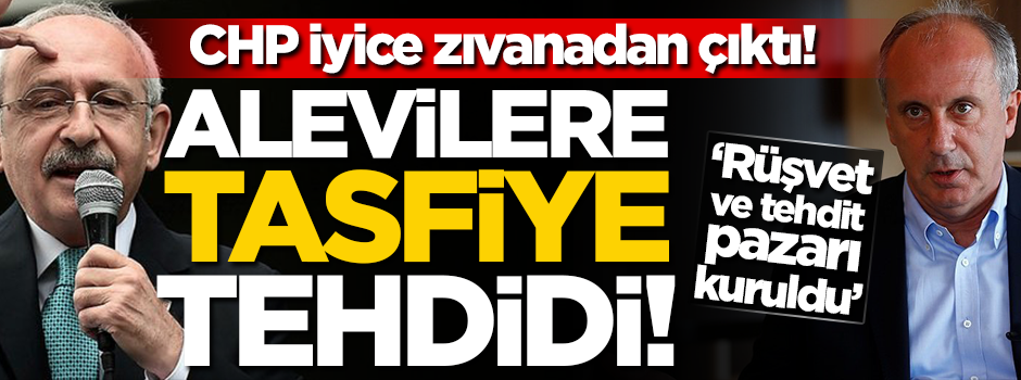 CHP zıvanadan çıktı! 'Rüşvet ve tehdit pazarı kuruldu, Aleviler tehdit ediliyor...'