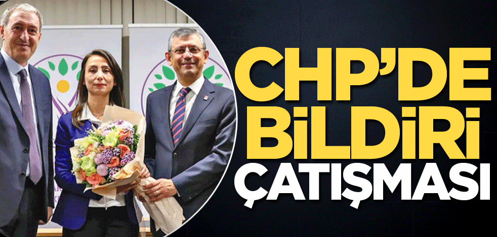 CHP’de bildiri çatışması