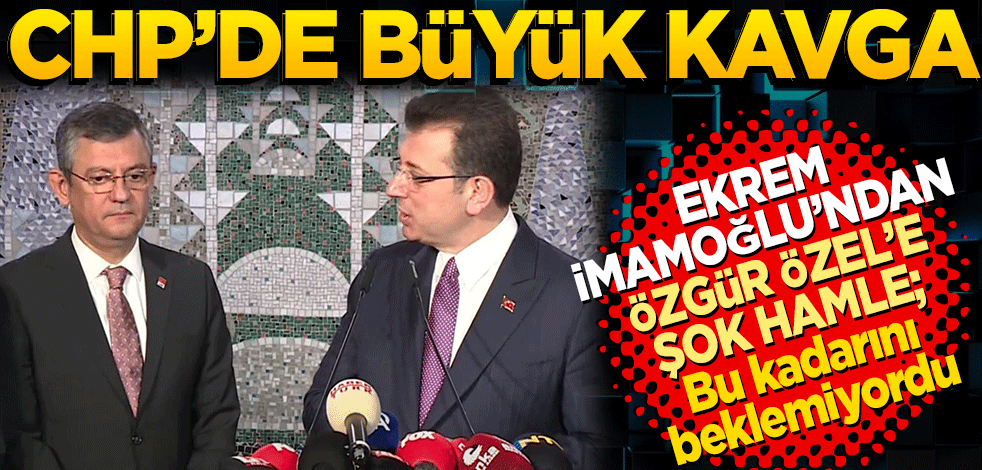 CHP'de büyük kavga! Ekrem İmamoğlu telefonu Özgür Özel’in yüzüne kapattı