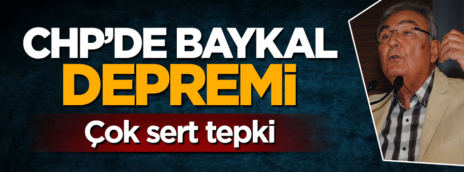 CHP'de Deniz Baykal depremi! Çok sert tepki