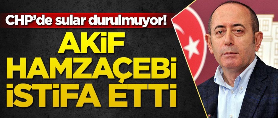 CHP'de deprem! Üst düzey isim istifa etti