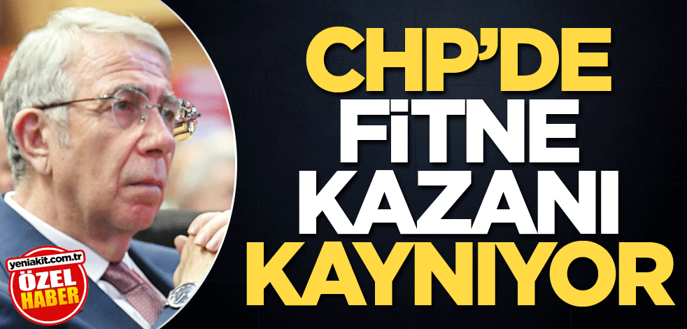 CHP’de fitne kazanı kaynıyor
