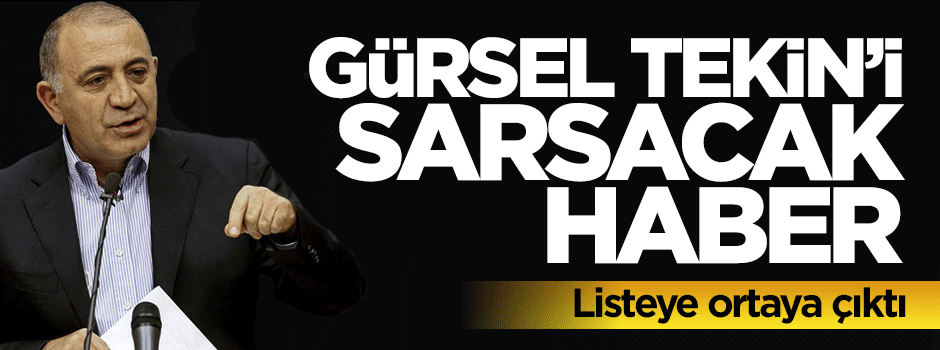 CHP'de Gürsel Tekin'in üstü çizildi