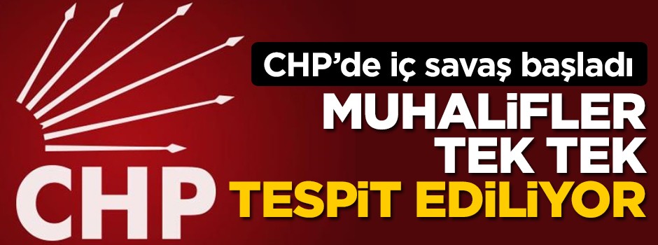 CHP'de iç savaş başladı