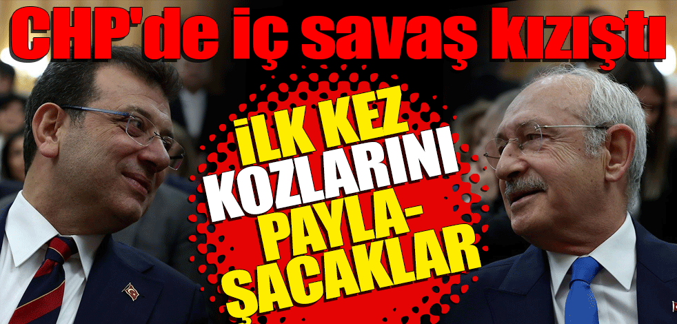 CHP'de iç savaş kızıştı! Ekrem İmamoğlu ile Kemal Kılıçdaroğlu ilk kez kozlarını paylaşacak!