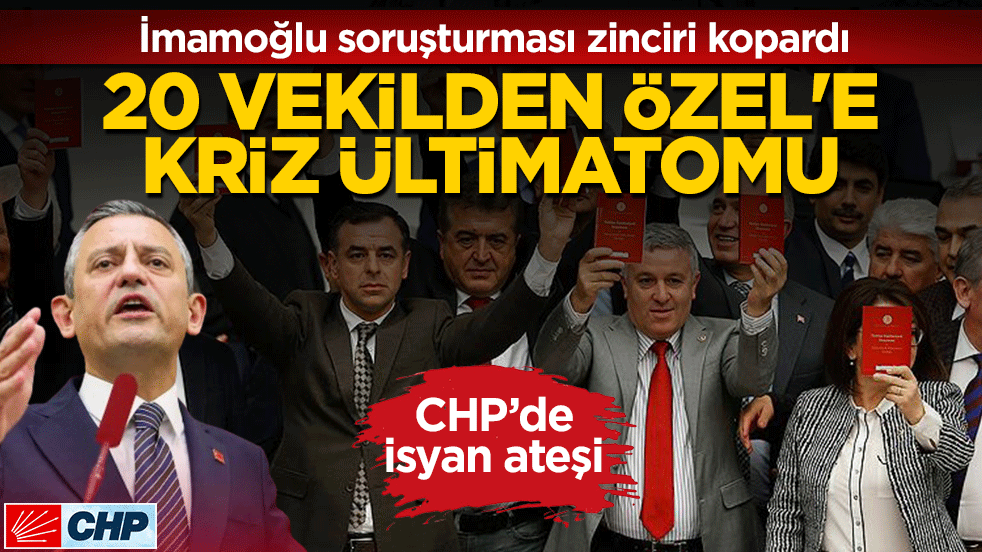 CHP’de isyan ateşi: İmamoğlu soruşturması zinciri kopardı! 20 vekilden Özel’e 3 maddeli şok muhtıra