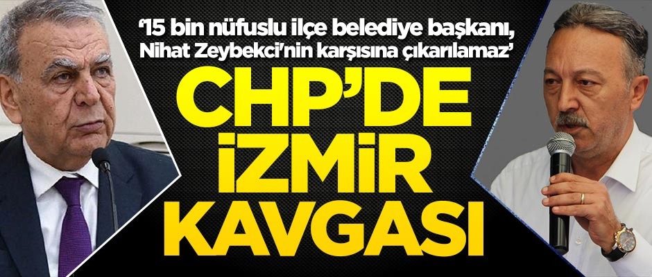 CHP'de İzmir kavgası!