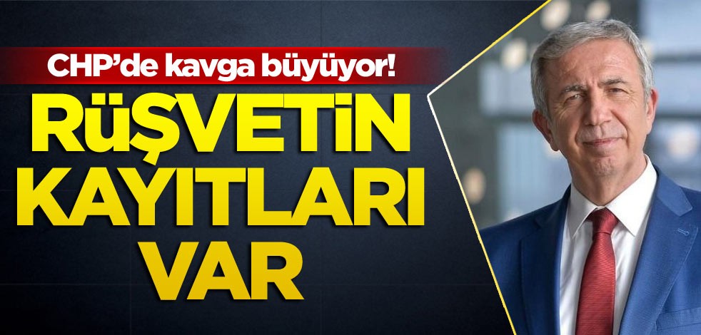 CHP’de kavga büyüyor! Rüşvetin kayıtları var