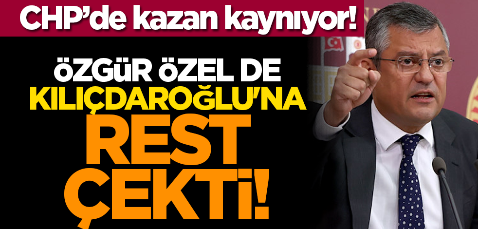 CHP’de kazan kaynıyor! Özgür Özel de Kılıçdaroğlu'na rest çekti!