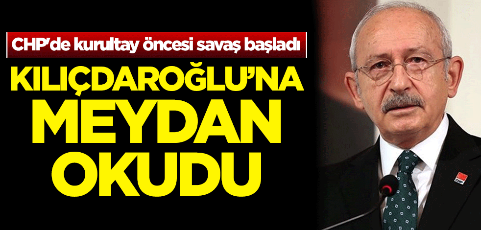 CHP'de kurultay öncesi savaş başladı! Kılıçdaroğlu'na meydan okudu