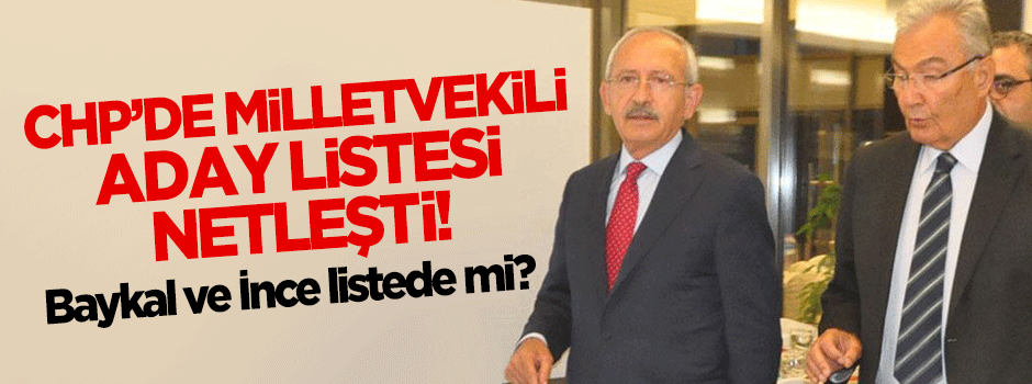 CHP'de milletvekili aday listesi netleşti