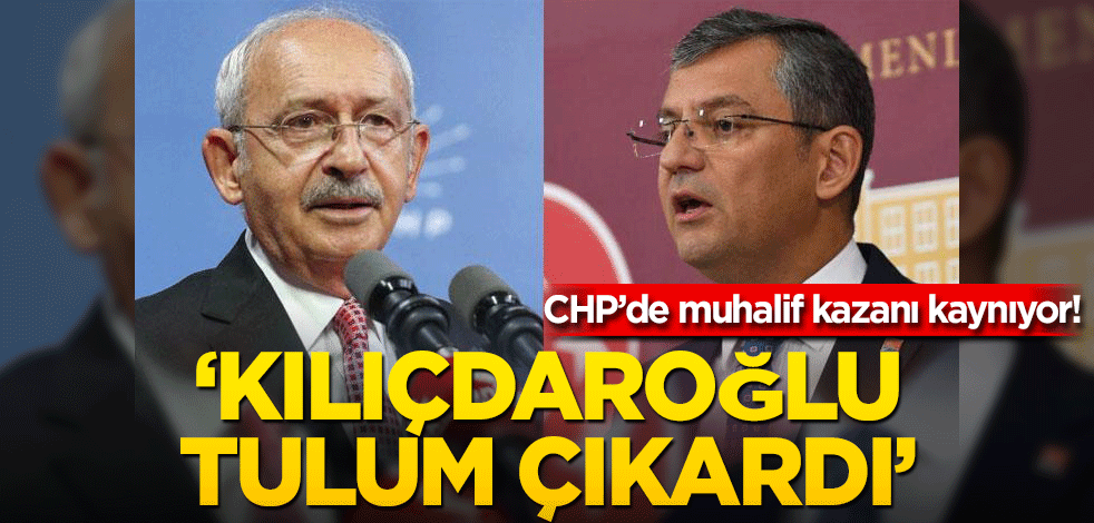 CHP’de muhalif kazanı kaynıyor! "Kılıçdaroğlu tulum çıkardı"