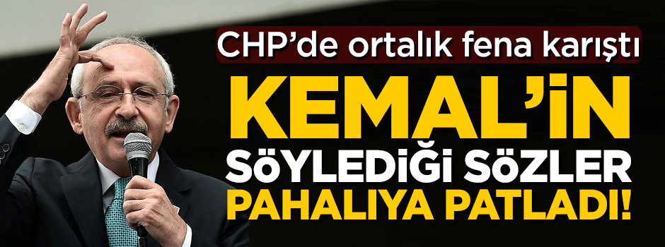 CHP'de ortalık fena karıştı! Kılıçdaroğlu'nun söylediği sözler başına bela oldu