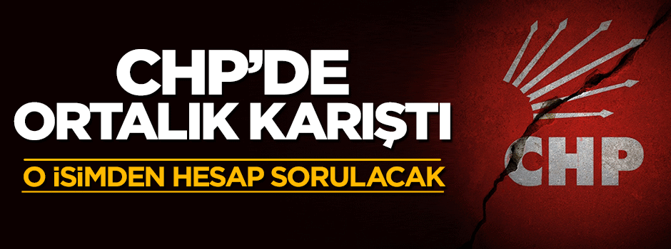 CHP'de ortalık karıştı! Böke'den hesap sorulacak