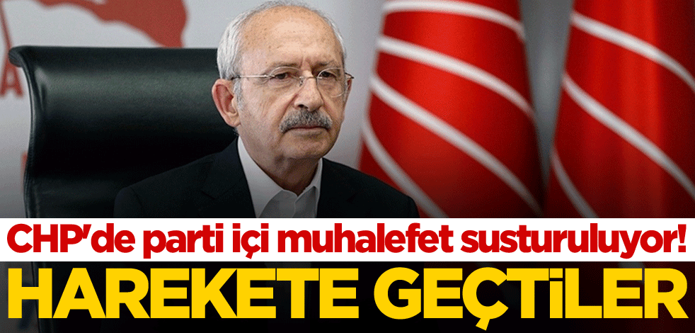 CHP'de parti içi muhalefet susturuluyor! Harekete geçtiler
