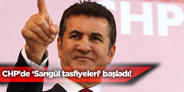 CHP'de Sarıgül temizliği başlıyor!