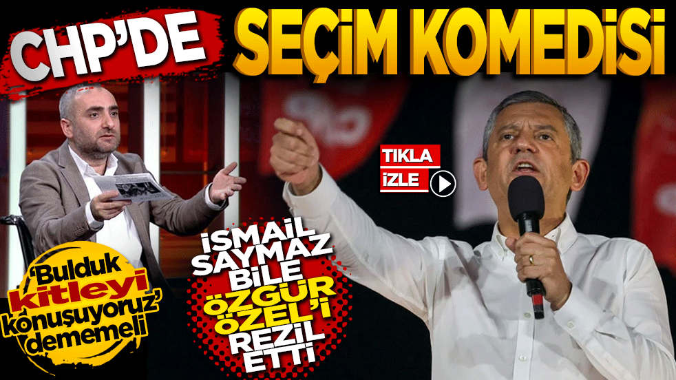 CHP'de "seçim" komedisi: İsmail Saymaz bile Özgür Özel'i rezil etti!