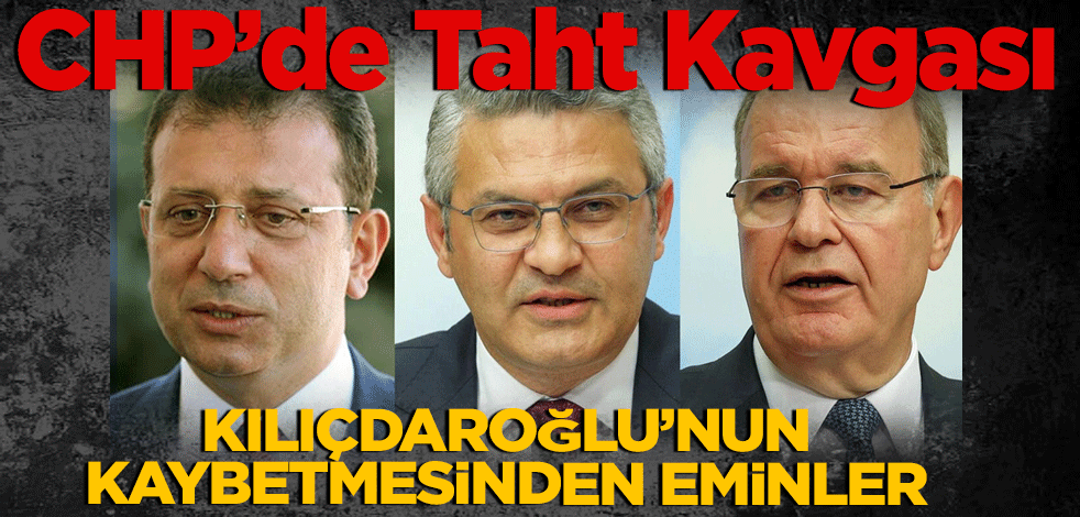 CHP'de taht kavgası