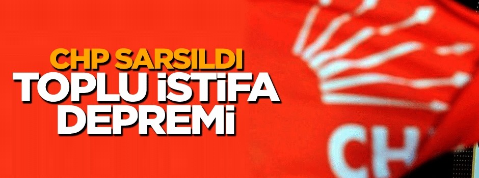 CHP'de toplu istida depremi