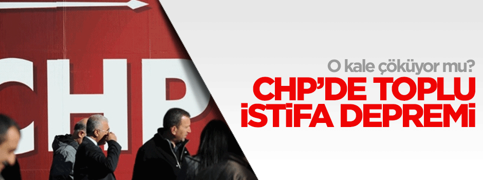 CHP İzmir Kemalpaşa yönetimi istifa etti