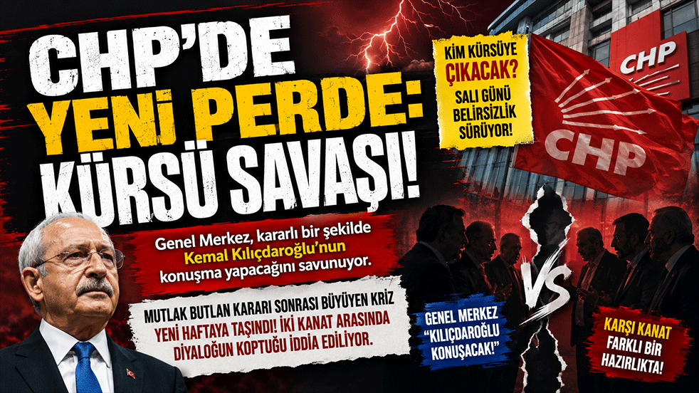 CHP'de Yeni Perde: Kürsü Savaşı!