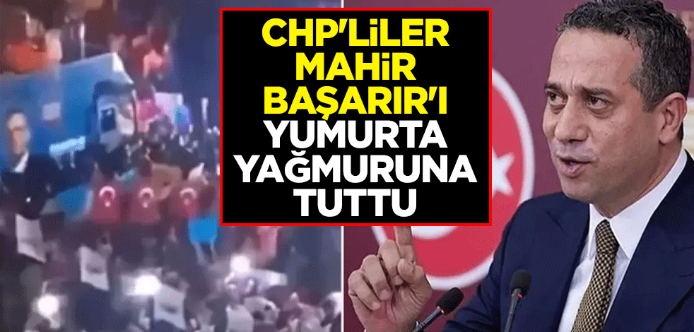 CHP'deki kavga mitinge taşındı! Mahir Başarır yumurta yağmuruna tutuldu