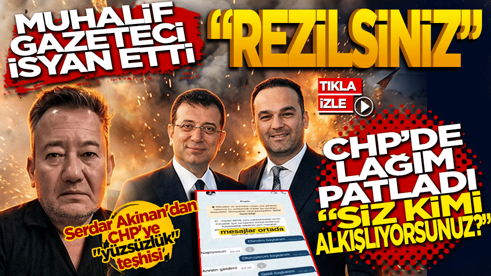 CHP’deki lağım patladı, Serdar Akinan isyan etti: 