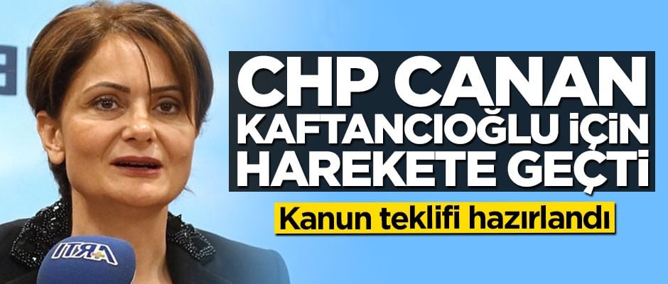 CHP'den Canan Kaftancıoğlu için teklif