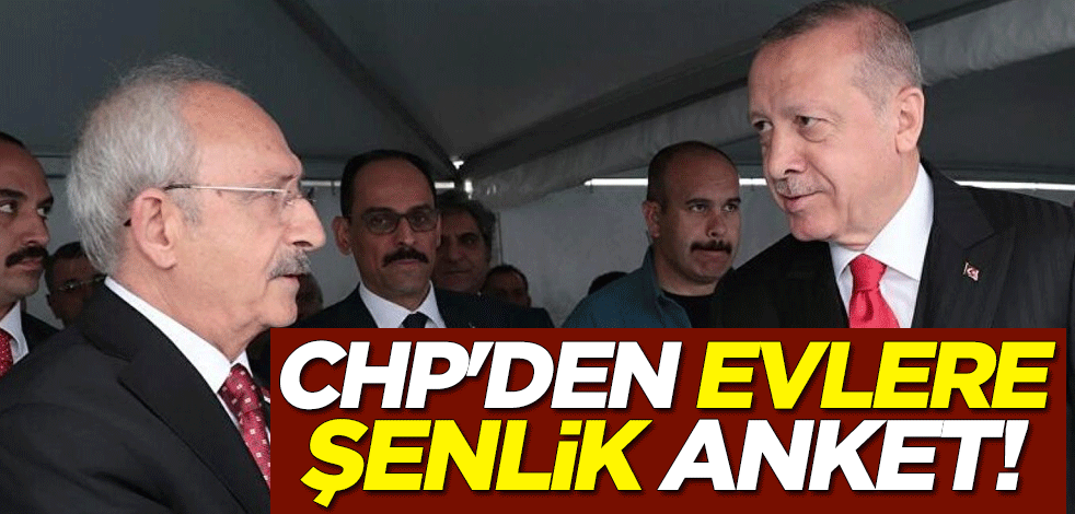 CHP'den evlere şenlik anket! Erdoğan ve Kılıçdaroğlu'nun oy oranlarına bakın