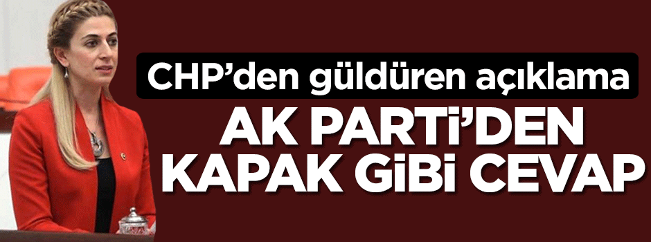 CHP'den güldüren açıklama