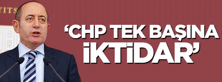 CHP'den güldüren iddia: Tek başına iktidarız
