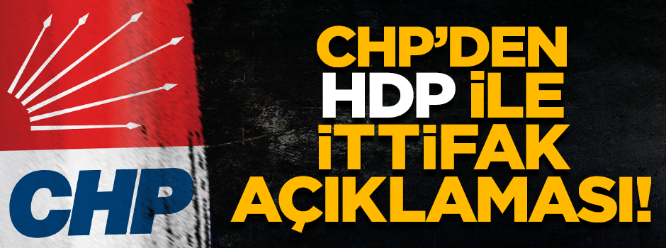 CHP'den HDP ile ittifak açıklaması: Gündemimizde yok!