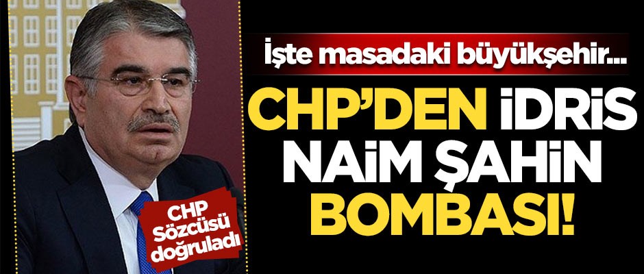 CHP'den İdris Naim Şahin bombası! İşte masadaki büyükşehir...